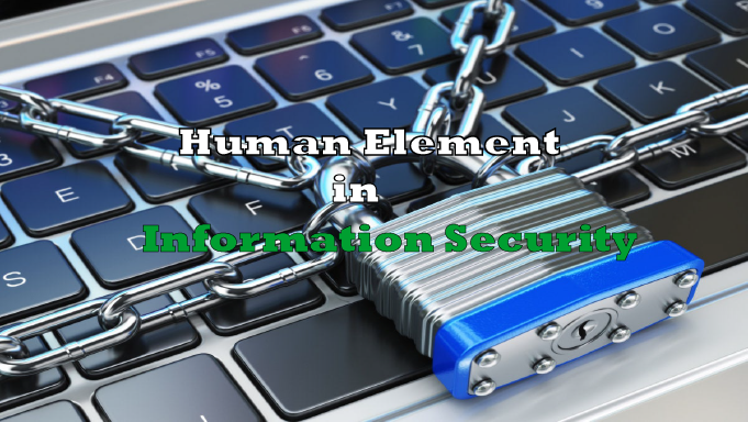 Human Element in Information Security